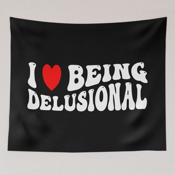 Item preview, I love being delusional Funny Retro designed and sold by Designer-Girl.