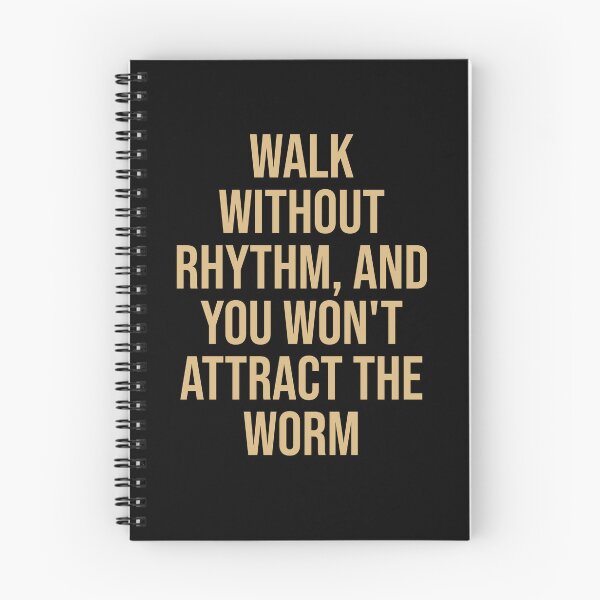 Item preview, Walk without rhythm and you won't attract the worm. DUNE quote designed and sold by Tarun Bisht.