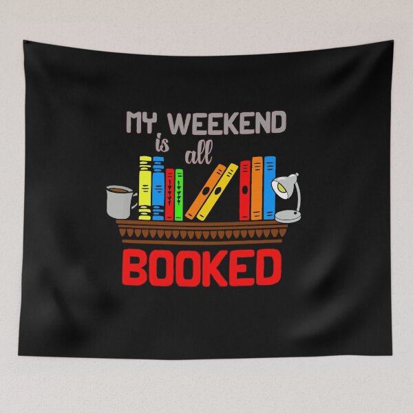 Item preview, My weekend is all booked graphic design funny quote designed and sold by wejollydigitals.