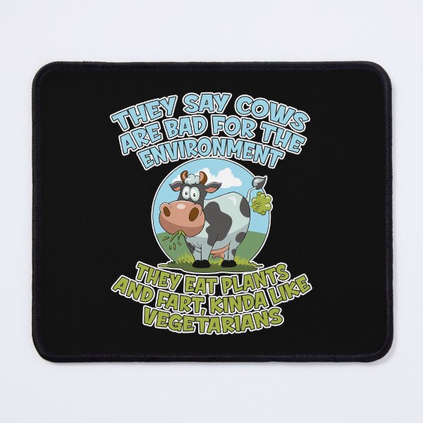 Item preview, They say cows are bad for the environment they eat plants and fart, kinda like vegetarians designed and sold by robimerch.