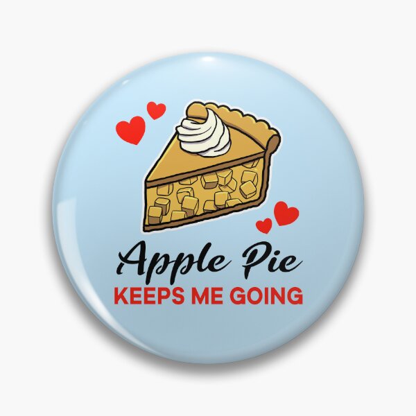 Item preview, Apple Pie keeps me going designed and sold by jonmlam.