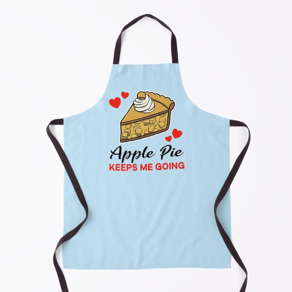 Item preview, Apple Pie keeps me going designed and sold by jonmlam.