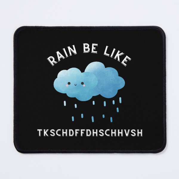 Item preview, Rain be like meme super cute designed and sold by Designed-4-You.