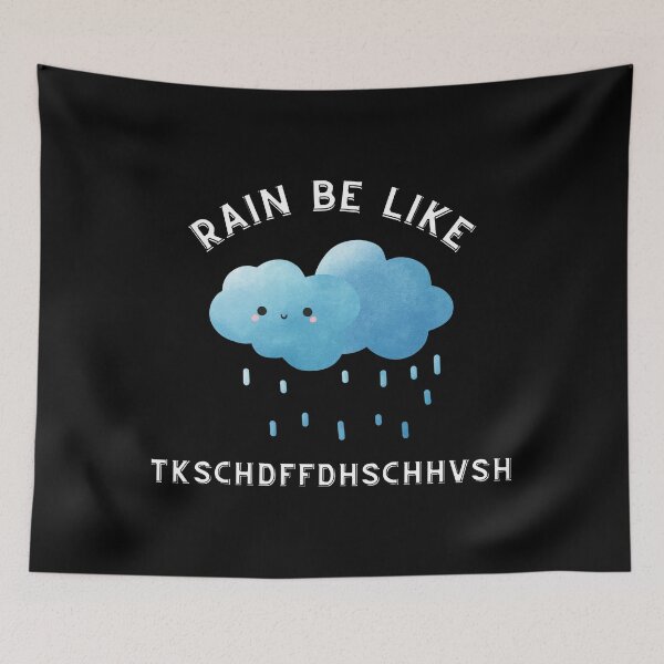 Item preview, Rain be like meme super cute designed and sold by Designed-4-You.