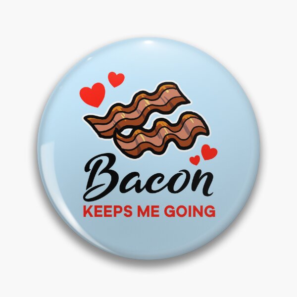 Item preview, Bacon keeps me going designed and sold by jonmlam.