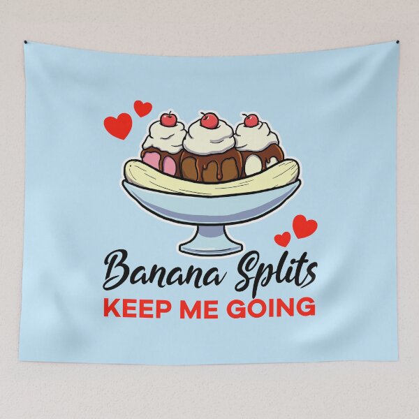 Item preview, Banana Splits keep me going designed and sold by jonmlam.