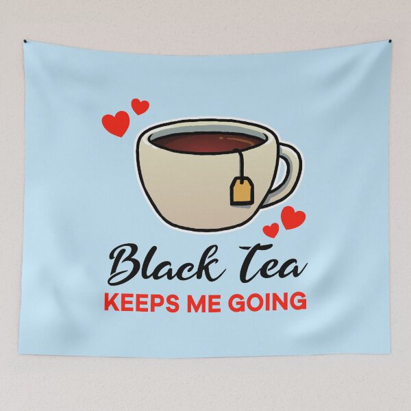 Item preview, Black Tea keeps me going designed and sold by jonmlam.