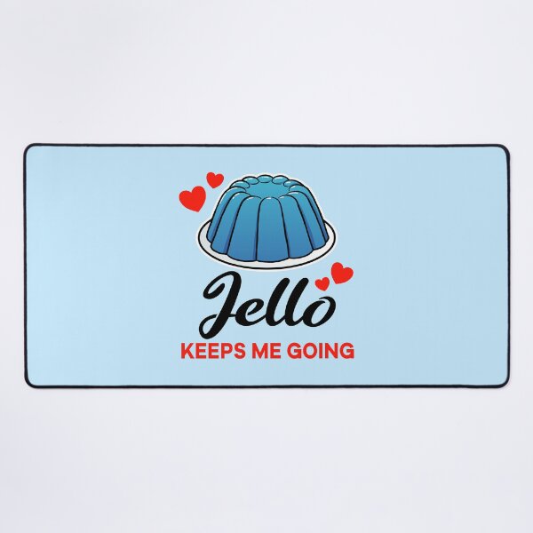 Item preview, Blue Jello keeps me going designed and sold by jonmlam.