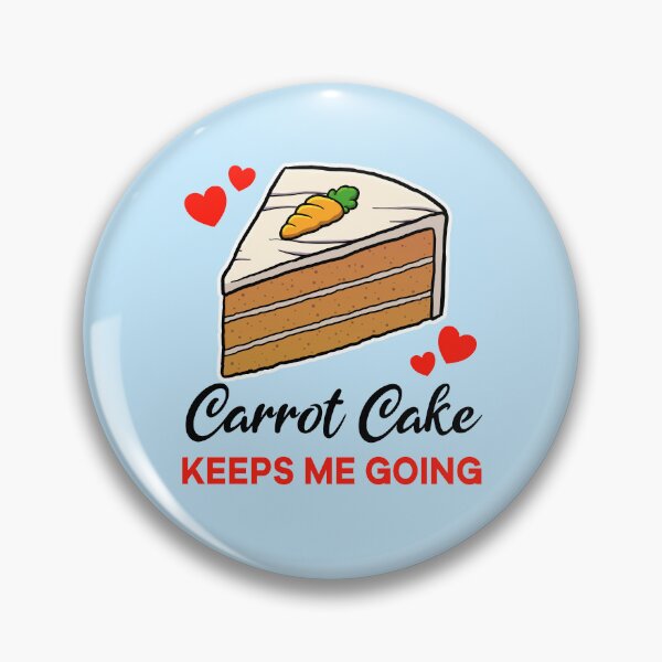 Artikelvorschau, Carrot Cake keeps me going entworfen und verkauft von jonmlam.