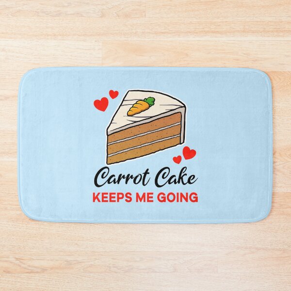 Artikelvorschau, Carrot Cake keeps me going entworfen und verkauft von jonmlam.