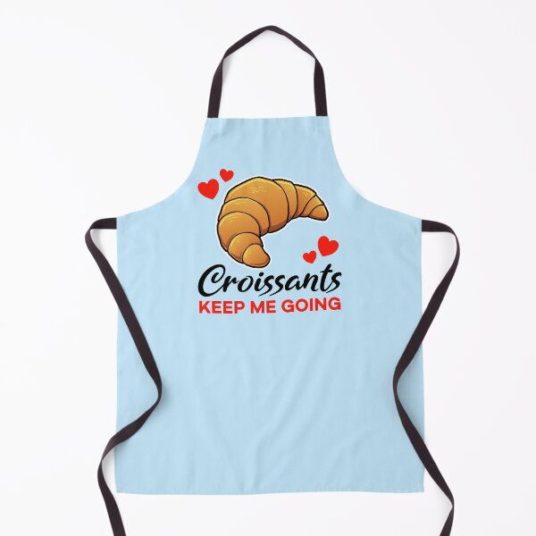 Item preview, Croissants keep me going designed and sold by jonmlam.