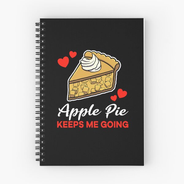 Item preview, Apple Pie keeps me going saying designed and sold by jonmlam.