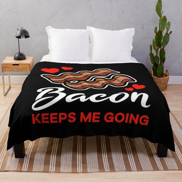 Artikelvorschau, Bacon keeps me going saying entworfen und verkauft von jonmlam.
