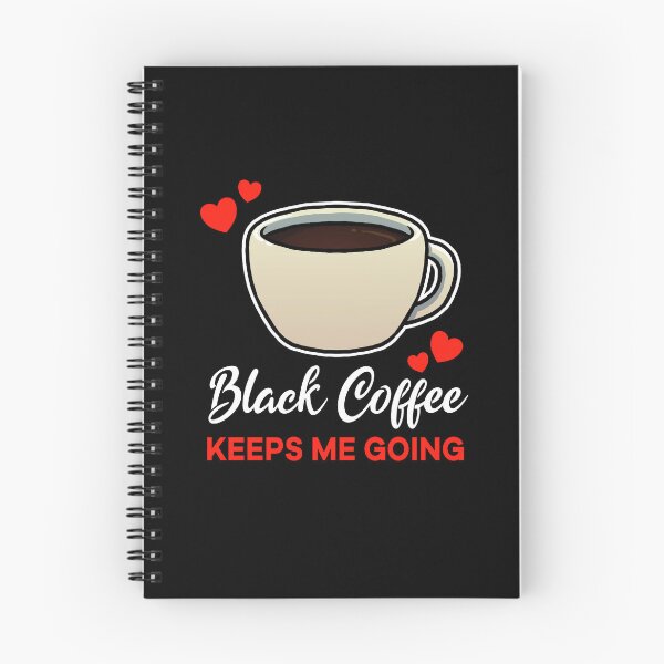 Item preview, Black Coffee keeps me going saying designed and sold by jonmlam.