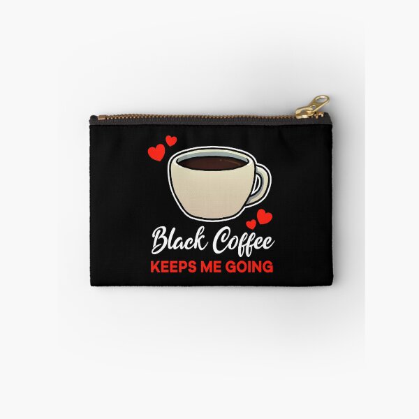 Item preview, Black Coffee keeps me going saying designed and sold by jonmlam.