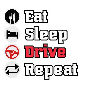 eat sleep drive repeat Sticker for Sale by roartstreet