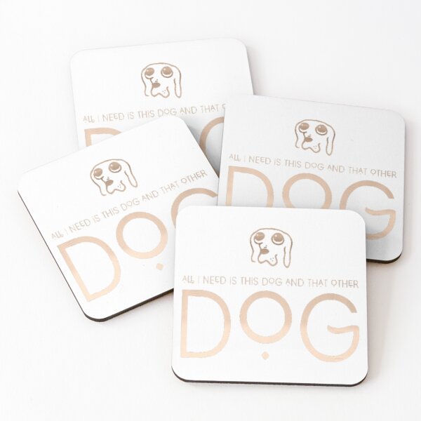 Item preview, All I Need Is This Dog And That Other Dog designed and sold by Coffread.