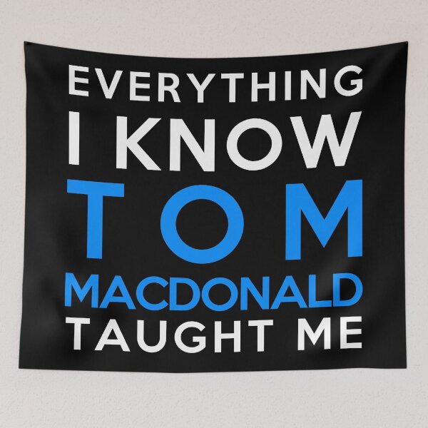 Item preview, Tom MacDonald - Everything i know designed and sold by 2Girls1Shirt.