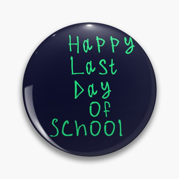 Item preview, Happy last day of school designed and sold by kinpirks.