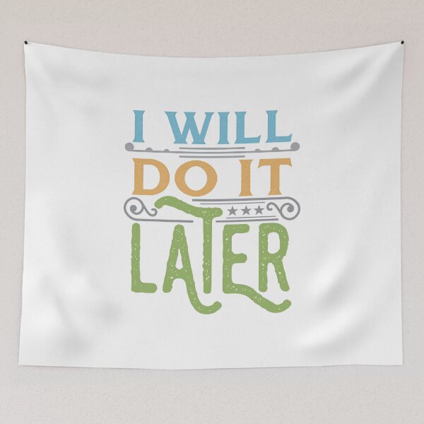 Item preview, Do it later designed and sold by milgraphics.
