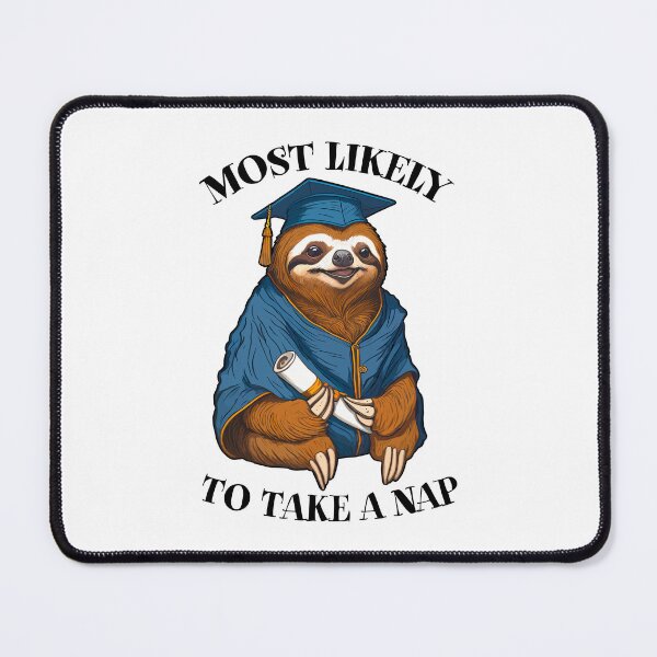 Item preview, Funny Sloth Senior Graduation Most Likely To Nap Graduate designed and sold by GrandeDuc.