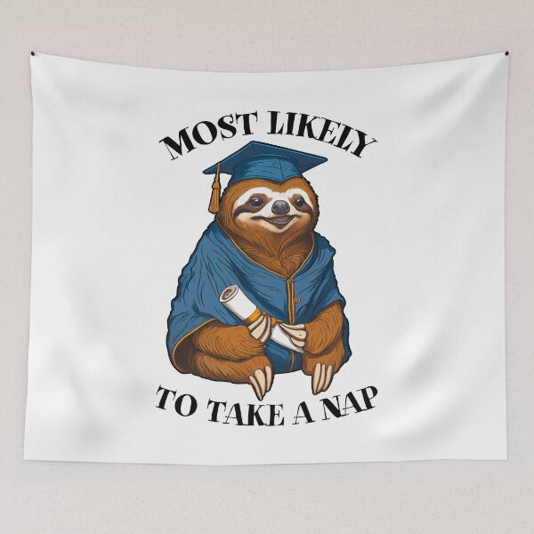 Item preview, Funny Sloth Senior Graduation Most Likely To Nap Graduate designed and sold by GrandeDuc.