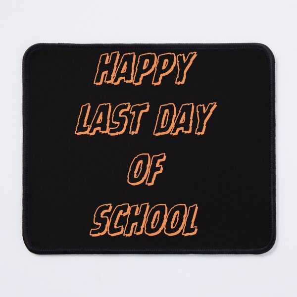 Item preview, Last Day Of School designed and sold by Simo0455.