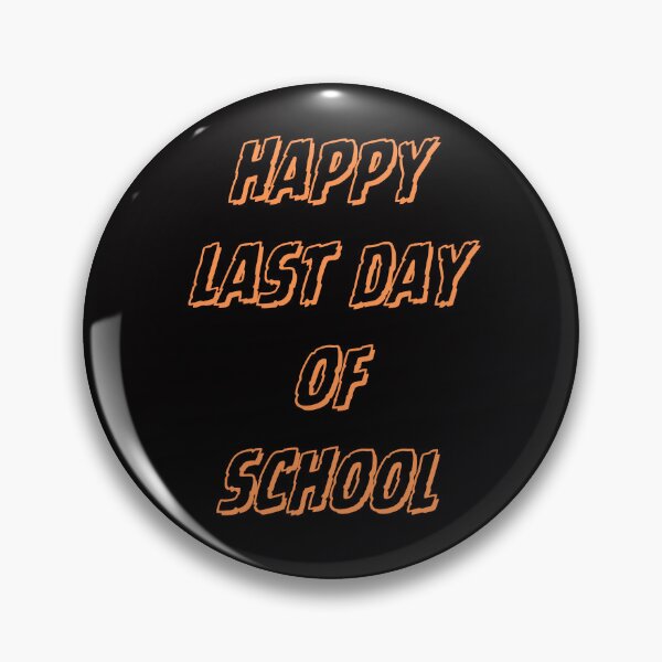 Item preview, Last Day Of School designed and sold by Simo0455.