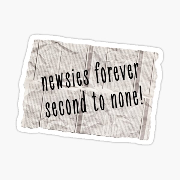 Item preview, Newsies forever second to none designed and sold by AlyssaDonahue.