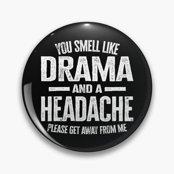 Item preview, You Smell Like Drama and A Headache designed and sold by FanaticTee.