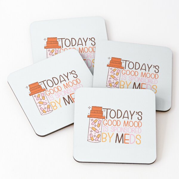 Item preview, today's good mood is sponsored by meds  designed and sold by hautehub.