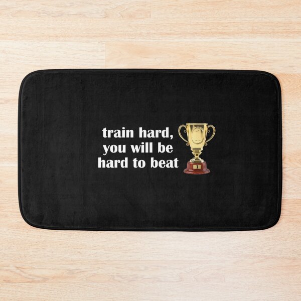 Item preview, train hard, you will be hard to beat designed and sold by lafranc.
