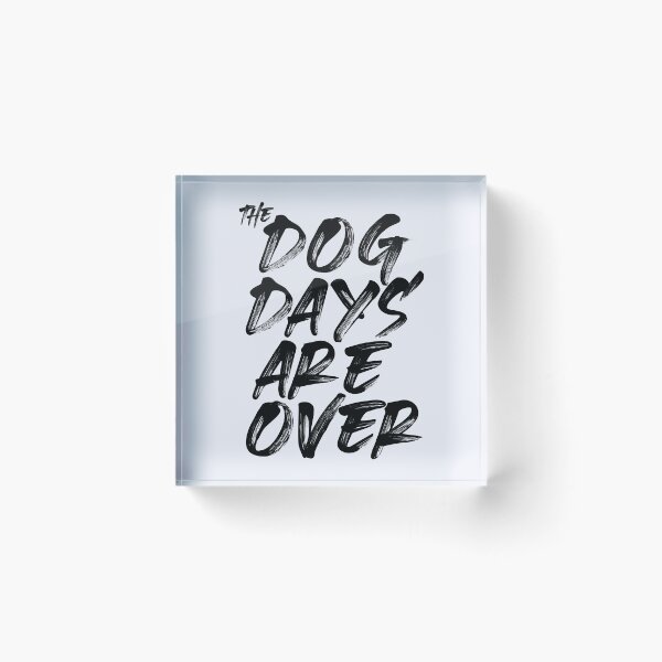 Item preview, Dog days are over designed and sold by LadyMisanthrope.