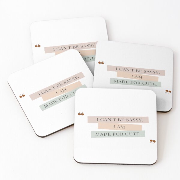 Item preview, I can't be Sassy, I am made for Cute designed and sold by Hope-Innovatory.