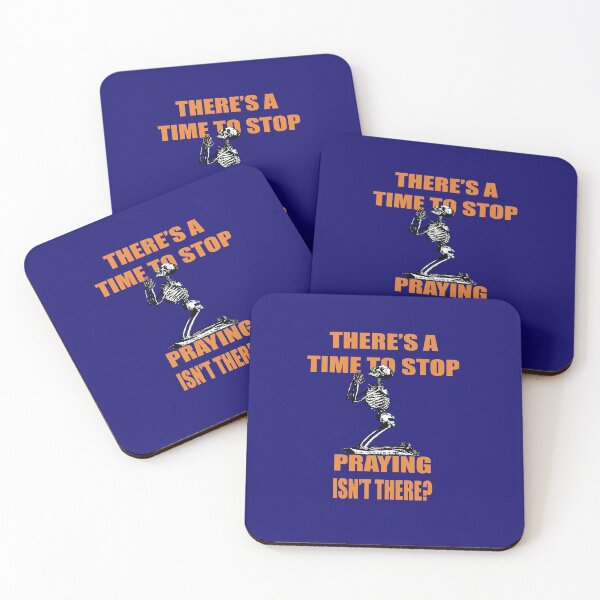 Item preview, There's A Time to Stop Praying Isn't There?. designed and sold by taiche.