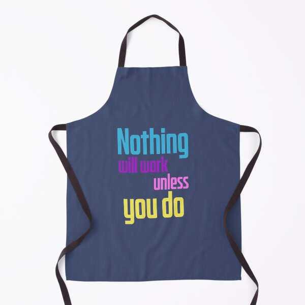 Item preview, Nothing will work unless you do, Funny motivational quote designed and sold by abdelhak2005.