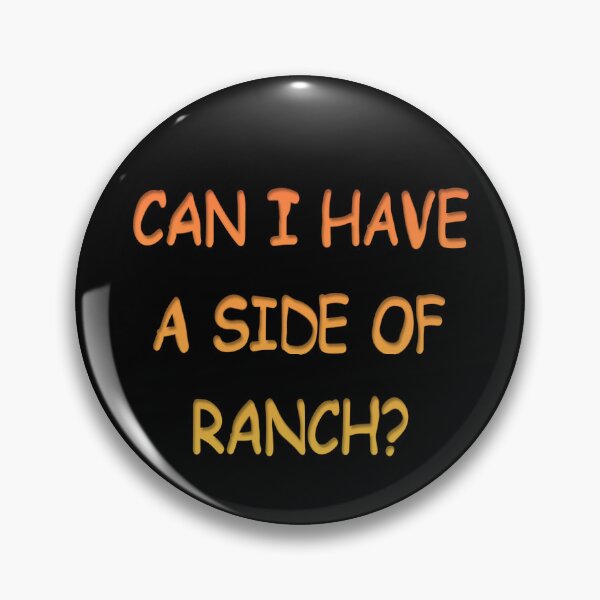 Item preview, Can I Have A Side Of Ranch designed and sold by gunesg.