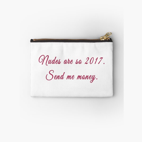 Item preview, nudes are so 2017 send me money *transparent designed and sold by emziem.