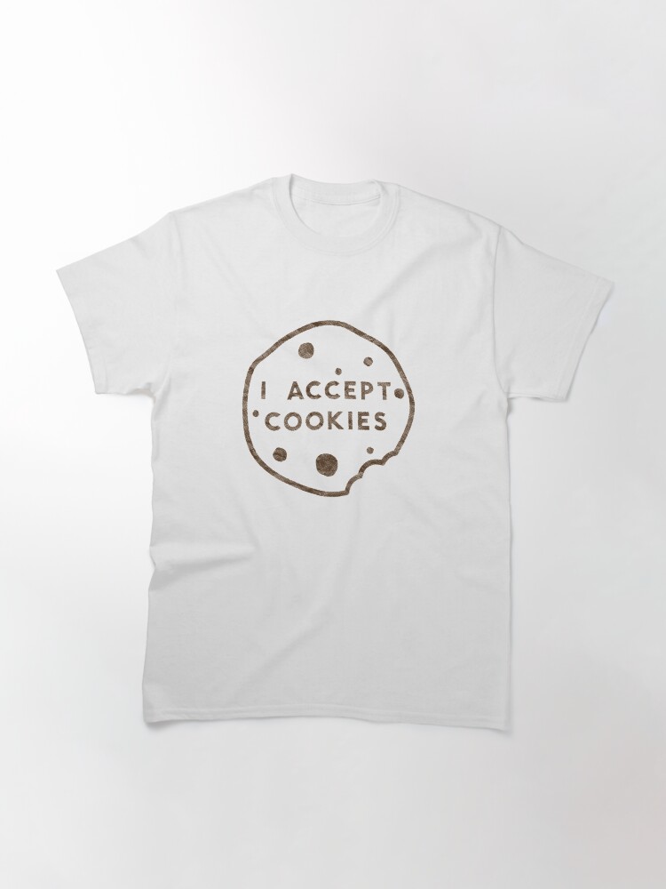 Alternate view of I Accept Cookies Classic T-Shirt