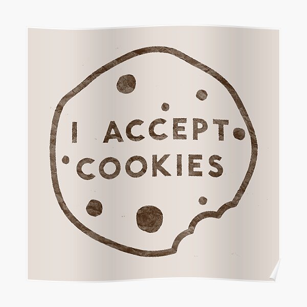 I Accept Cookies Poster
