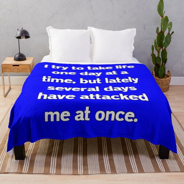 Item preview, Funny Sarcastic Humor I Try To Take Life One Day At A Time designed and sold by fantasticdesign.