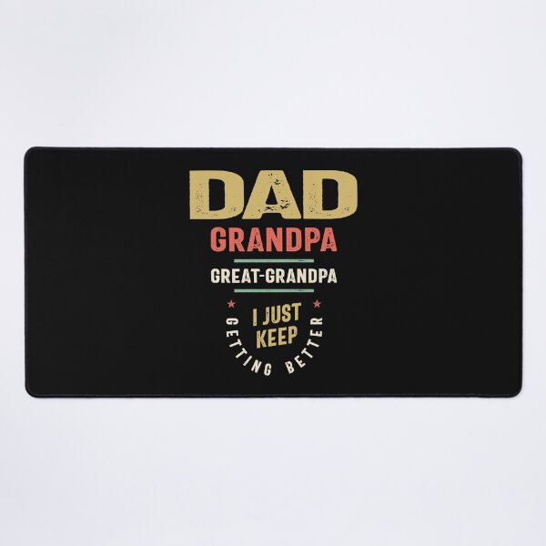 Item preview, Dad Grandpa Great-Grandpa - Just Keep Getting Better designed and sold by cidolopez.