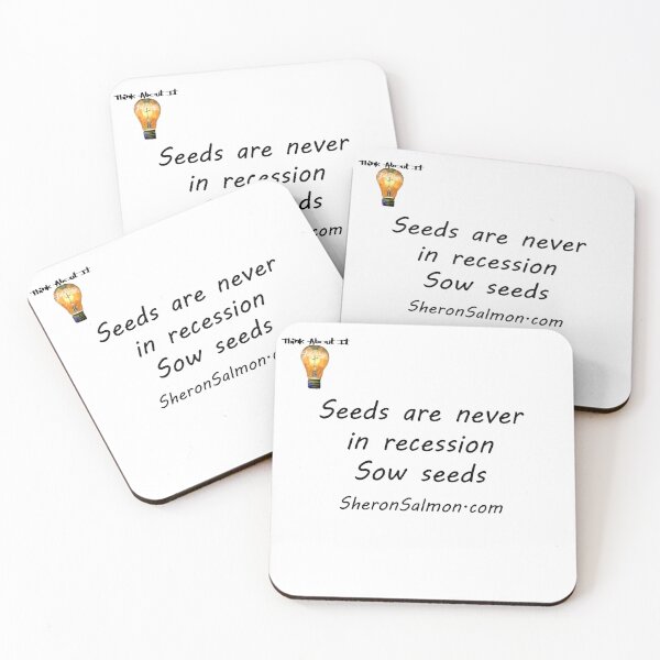 Item preview, Seeds are never in recession, sow seeds. designed and sold by IAMthinker.