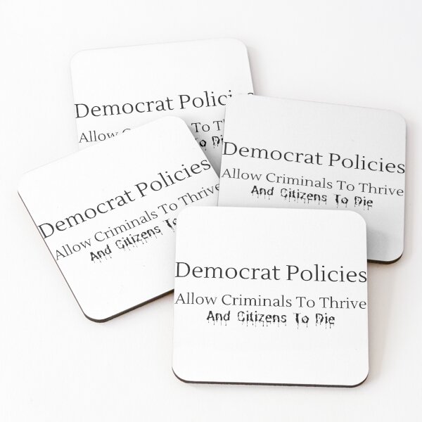 Item preview,   Democrat Policies Allow Criminals To Thrive And Citizens To Die - White Text designed and sold by TheKnightWriter.