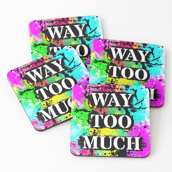 Item preview, Way Too Much - Color Shock designed and sold by Cato99.