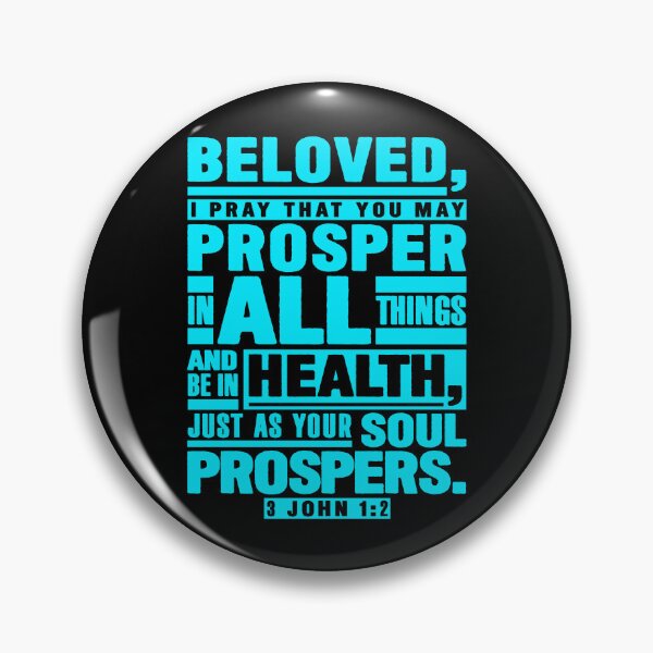Item preview, 3 John 1:2 Beloved I Pray That You May Prosper In All Things designed and sold by plushism.