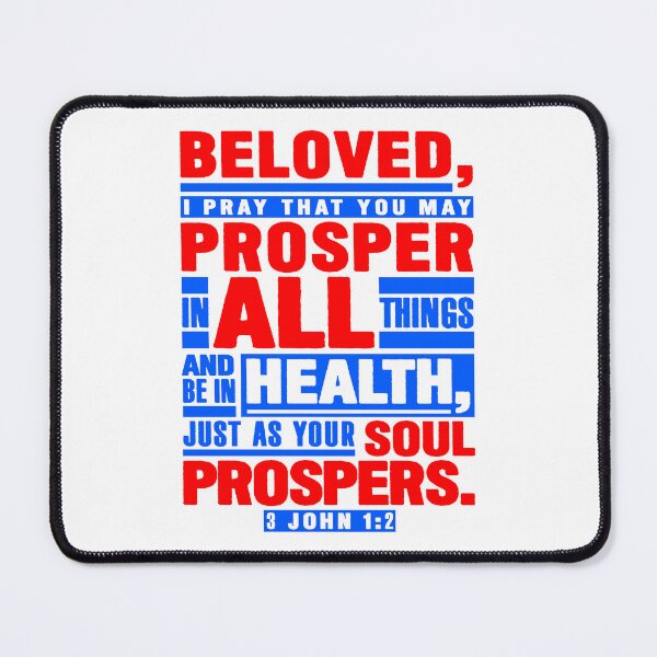 Item preview, 3 John 1:2 Beloved I Pray That You May Prosper In All Things designed and sold by plushism.