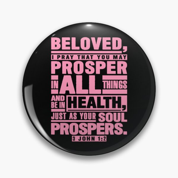 Item preview, 3 John 1:2 Beloved I Pray That You May Prosper In All Things designed and sold by plushism.