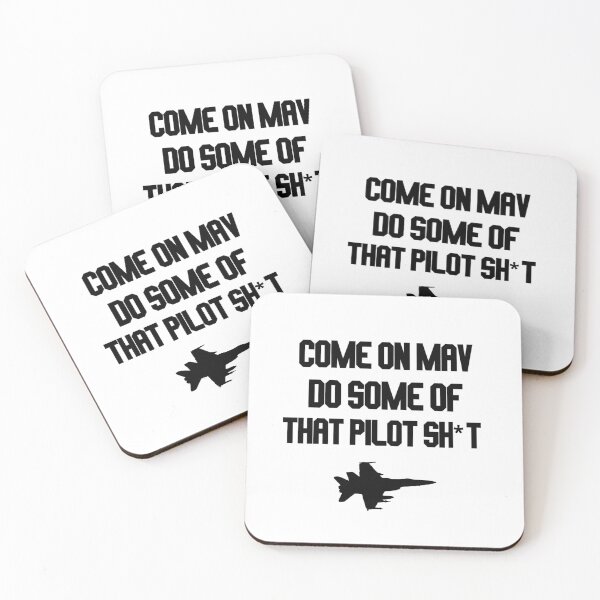 Item preview, come on mav do some of that pilot sh*t designed and sold by LannisterOnMars.