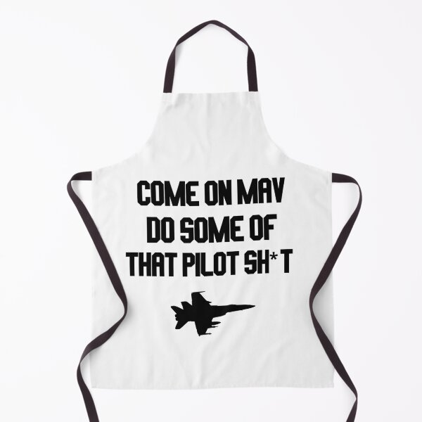 Item preview, come on mav do some of that pilot sh*t designed and sold by LannisterOnMars.